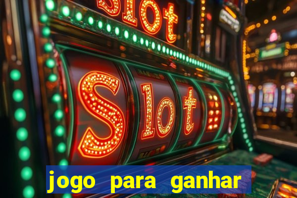 jogo para ganhar dinheiro gratuito